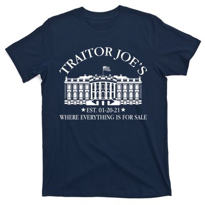 Traitor Joe's Where Everything Is For Sale Est 01-20-21 T-Shirt