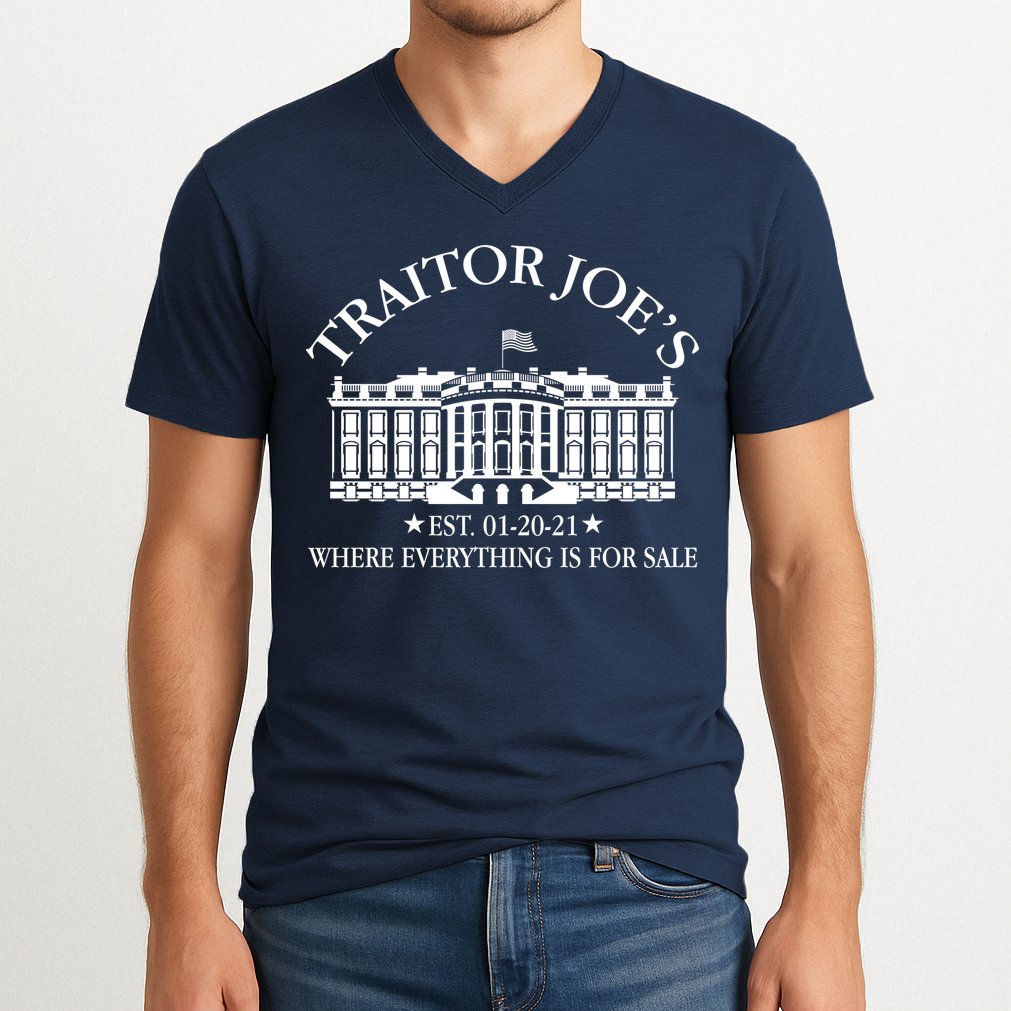 Traitor Joe's Where Everything Is For Sale Est 01-20-21 V-Neck T-Shirt