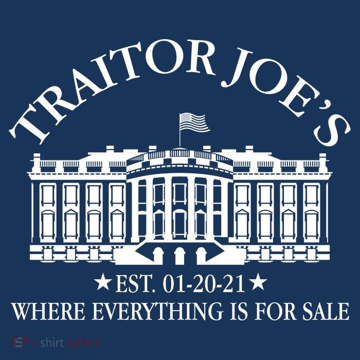 Traitor Joe's Where Everything Is For Sale Est 01-20-21 Flatbill Hat