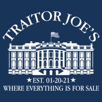 Traitor Joe's Where Everything Is For Sale Est 01-20-21 Magnet