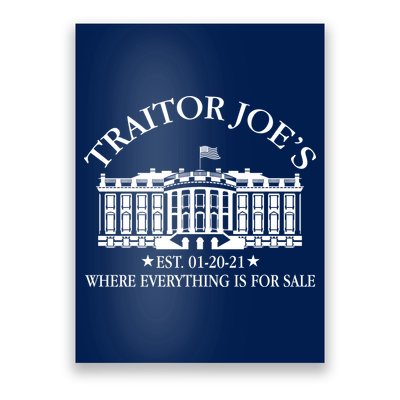 Traitor Joe's Where Everything Is For Sale Est 01-20-21 Poster