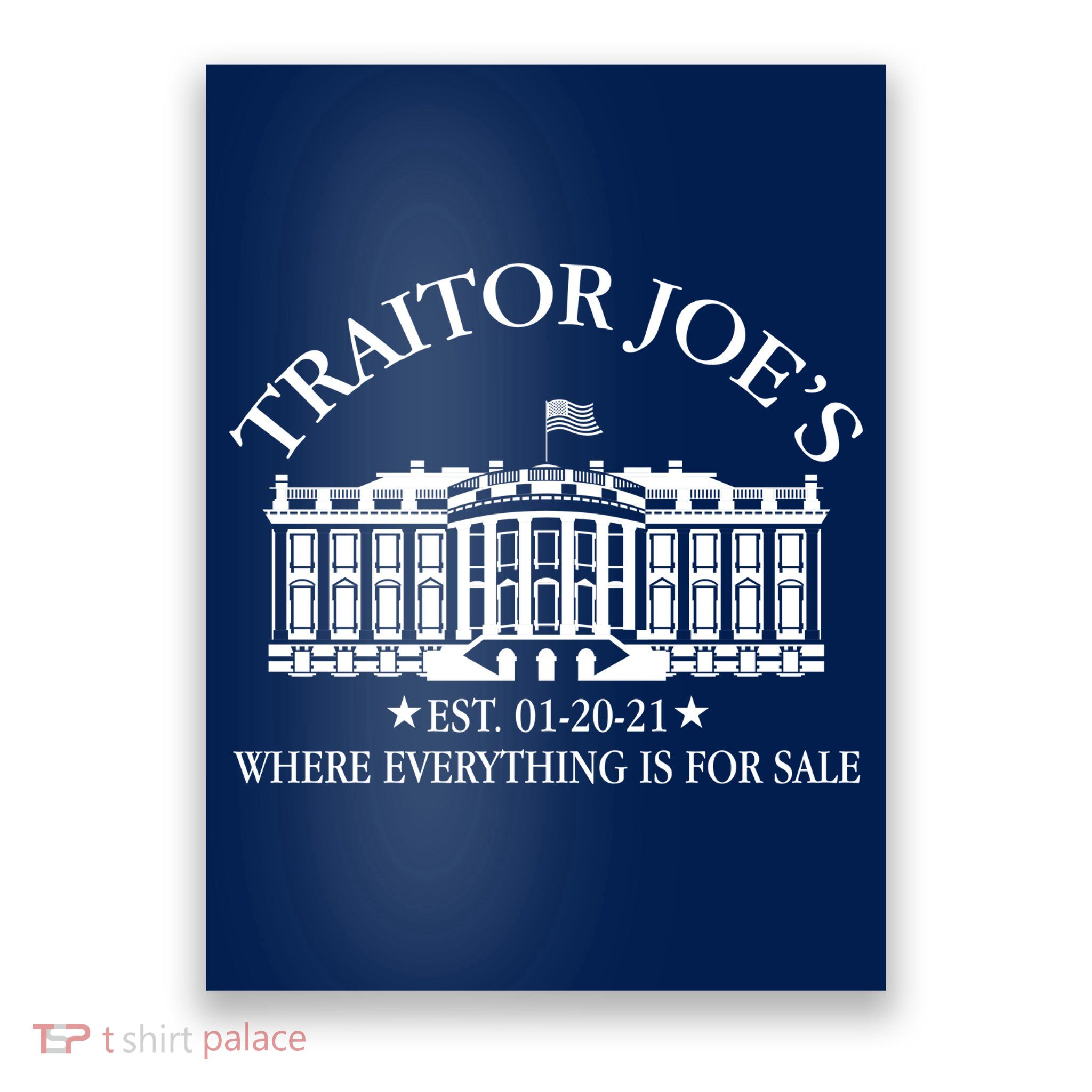 Traitor Joe's Where Everything Is For Sale Est 01-20-21 Poster