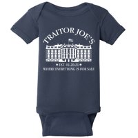 Traitor Joe's Where Everything Is For Sale Est 01-20-21 Baby Bodysuit