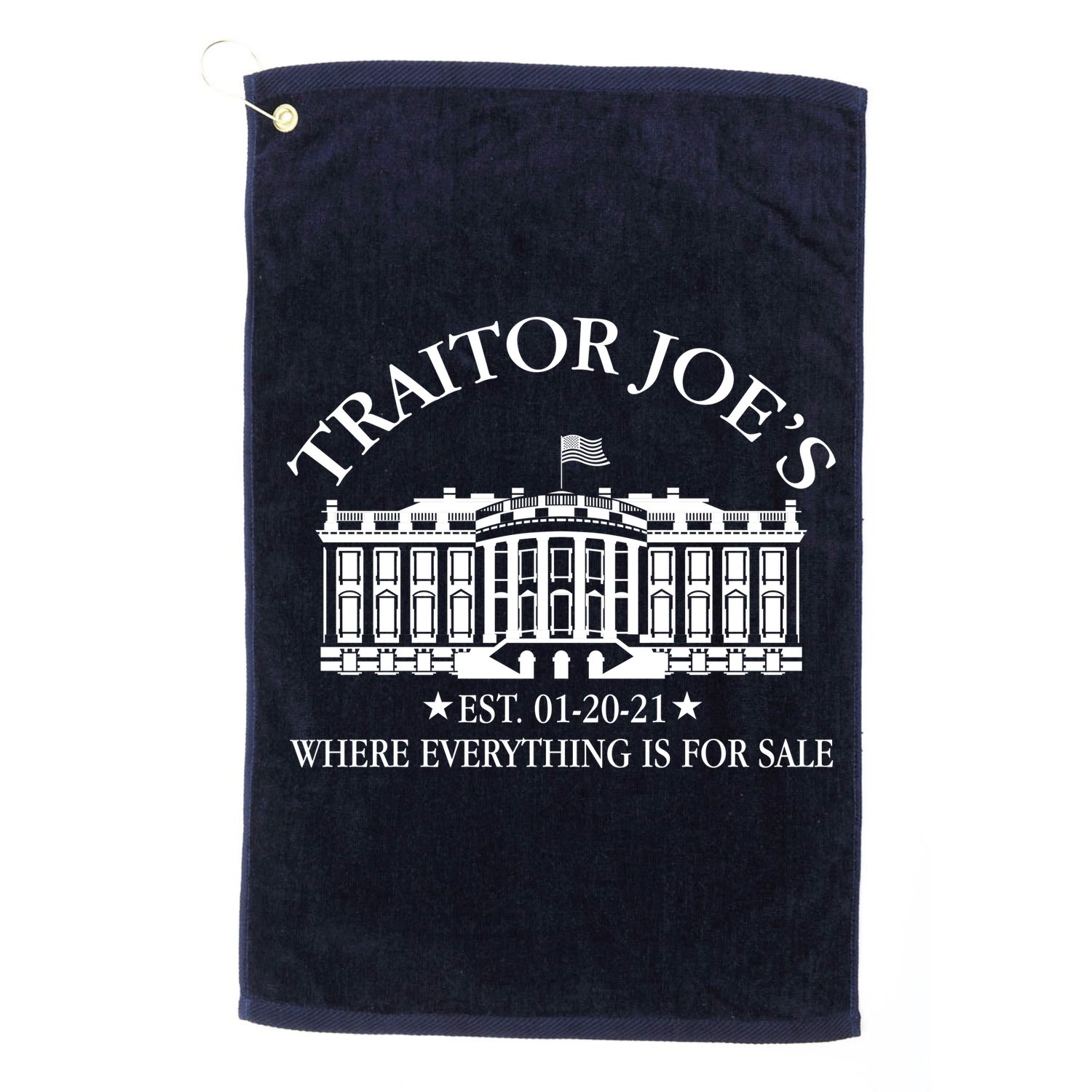 Traitor Joe's Where Everything Is For Sale Est 01-20-21 Golf Towel