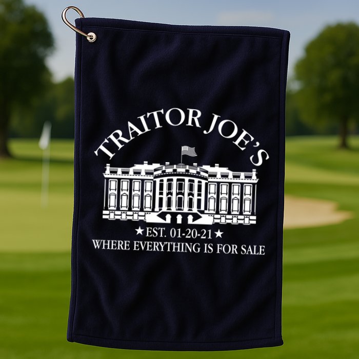 Traitor Joe's Where Everything Is For Sale Est 01-20-21 Golf Towel