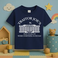 Traitor Joe's Where Everything Is For Sale Est 01-20-21 Toddler T-Shirt