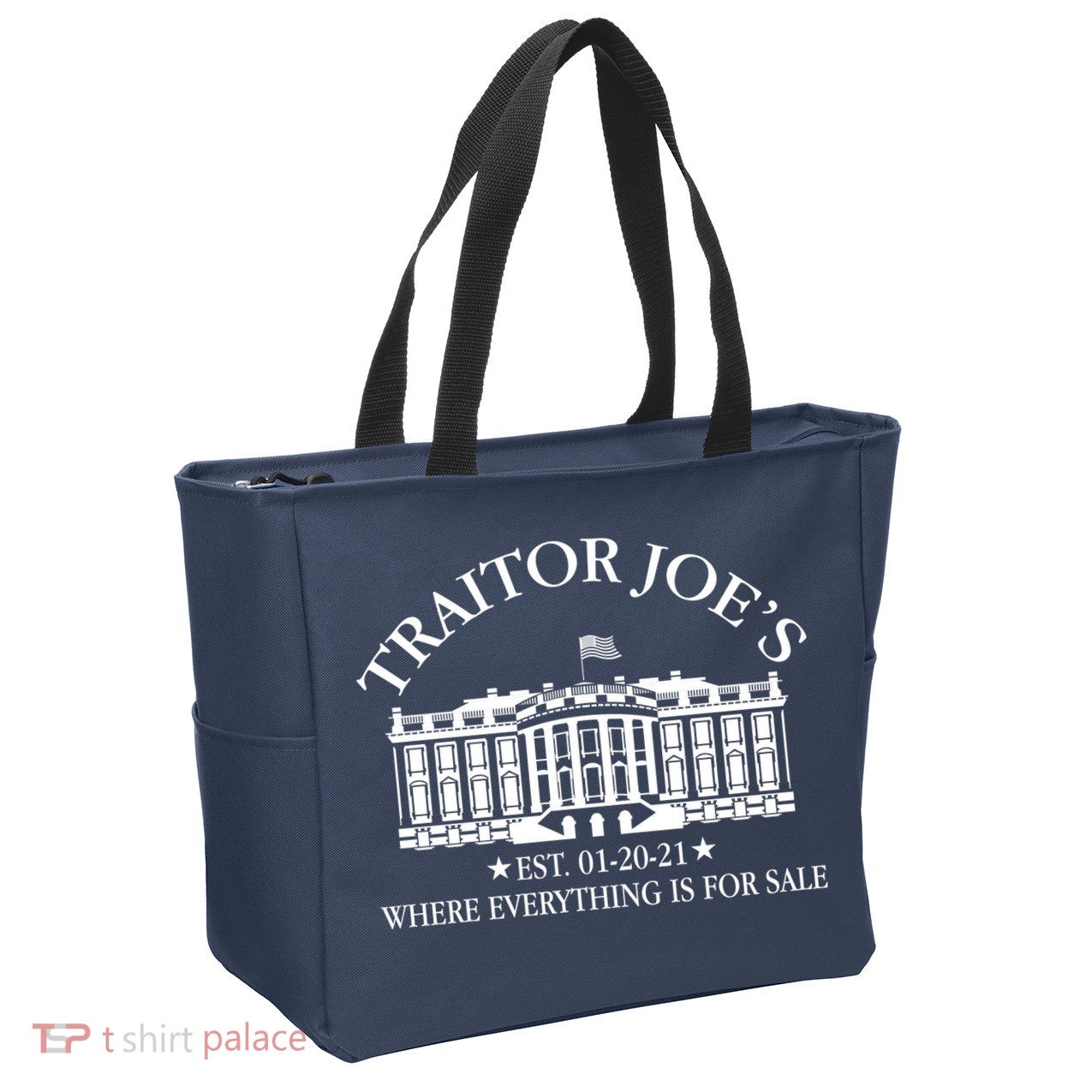 Traitor Joe's Where Everything Is For Sale Est 01-20-21 Zip Tote Bag