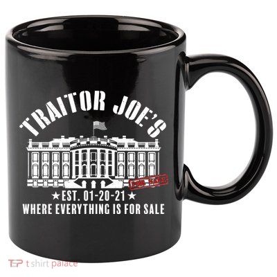 Traitor Joe's Where Everything Is For Sale Pro Republican 11oz C Handle Ceramic Mug