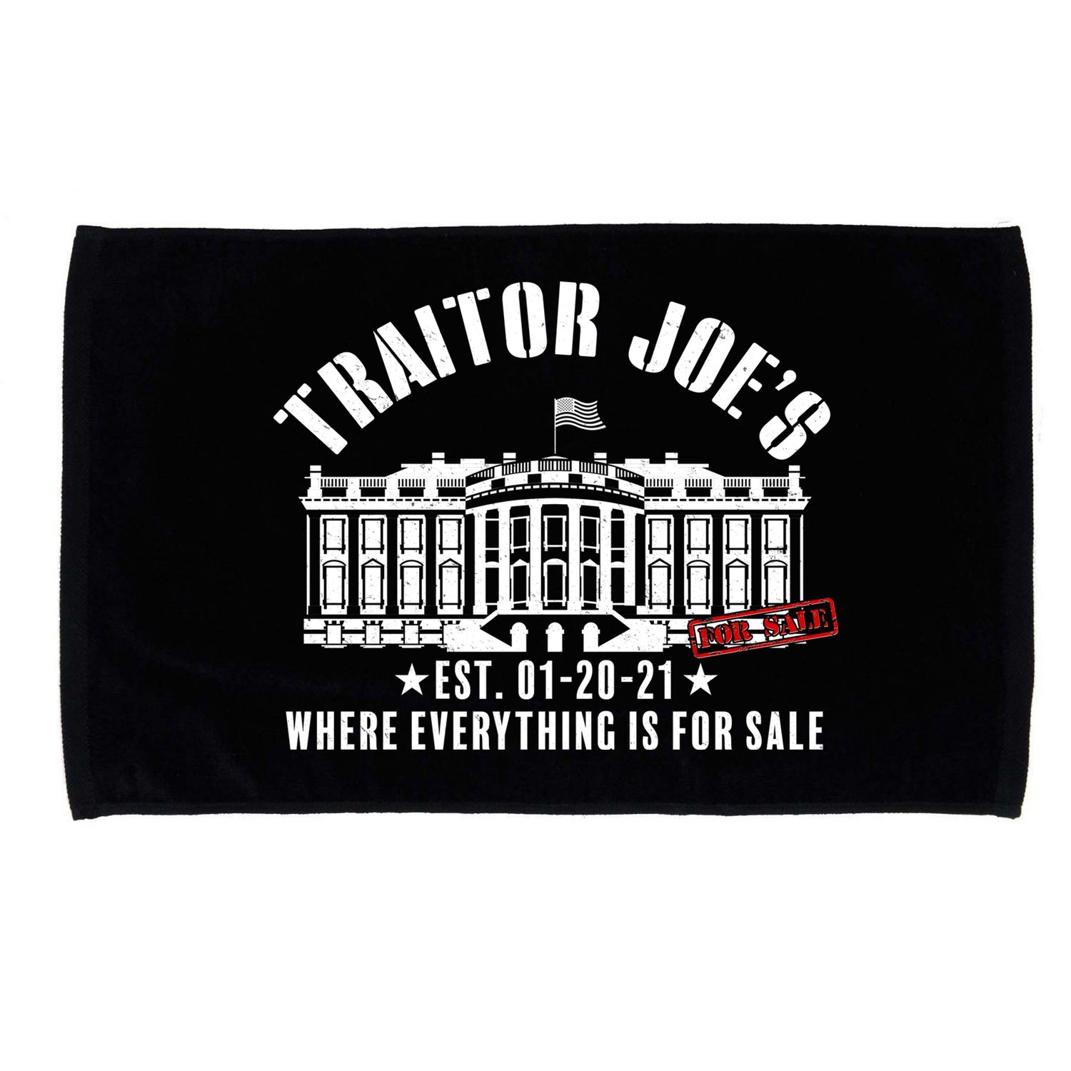 Traitor Joe's Where Everything Is For Sale Pro Republican Microfiber Hand Towel