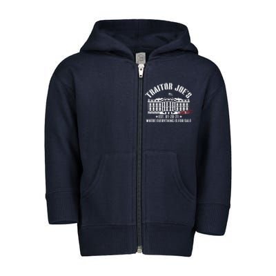 Traitor Joe's Where Everything Is For Sale Pro Republican Toddler Zip Fleece Hoodie