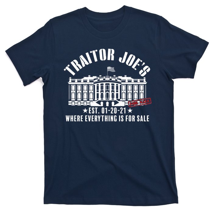 Traitor Joe's Where Everything Is For Sale Pro Republican T-Shirt