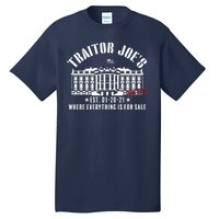 Traitor Joe's Where Everything Is For Sale Pro Republican Tall T-Shirt