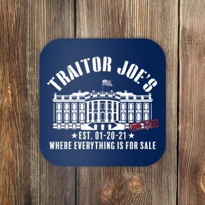 Traitor Joe's Where Everything Is For Sale Pro Republican Coaster