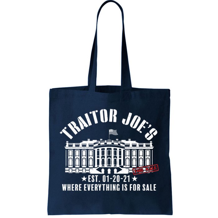 Traitor Joe's Where Everything Is For Sale Pro Republican Tote Bag