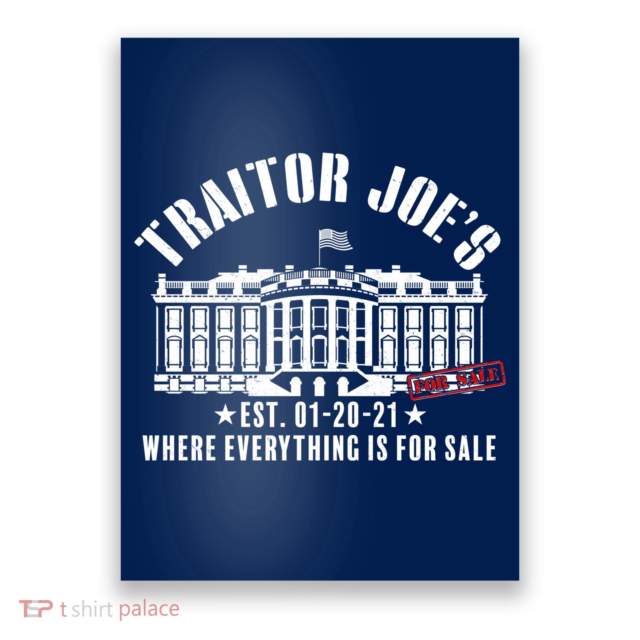 Traitor Joe's Where Everything Is For Sale Pro Republican Poster