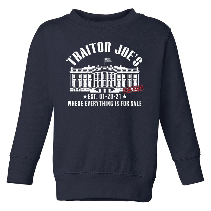 Traitor Joe's Where Everything Is For Sale Pro Republican Toddler Sweatshirt