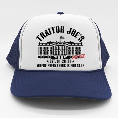 Traitor Joe's Where Everything Is For Sale Pro Republican Trucker Hat