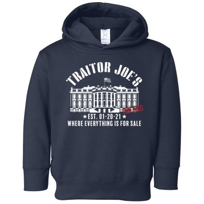 Traitor Joe's Where Everything Is For Sale Pro Republican Toddler Hoodie