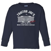 Traitor Joe's Where Everything Is For Sale Pro Republican Toddler Long Sleeve Shirt