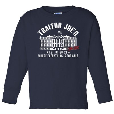 Traitor Joe's Where Everything Is For Sale Pro Republican Toddler Long Sleeve Shirt