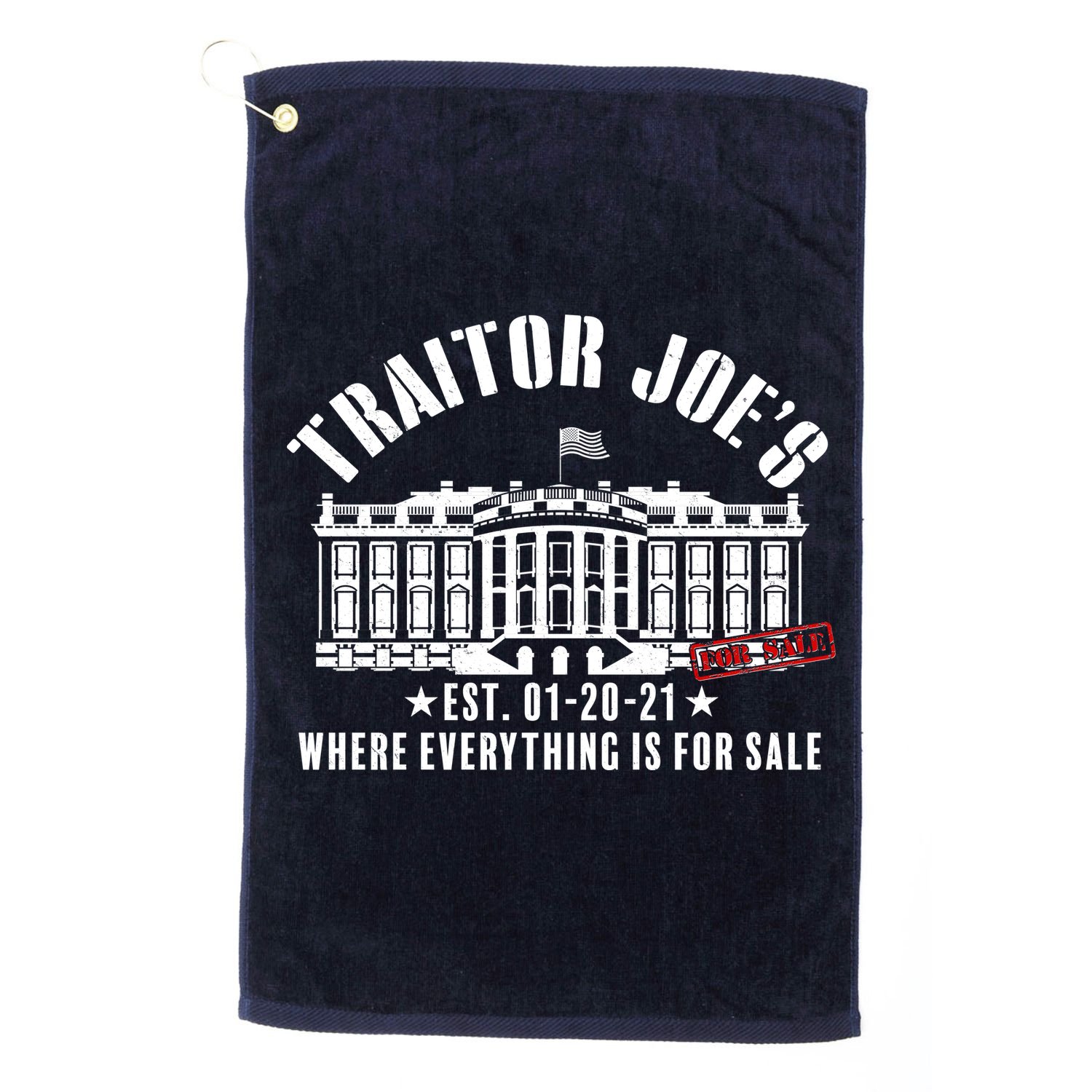 Traitor Joe's Where Everything Is For Sale Pro Republican Golf Towel