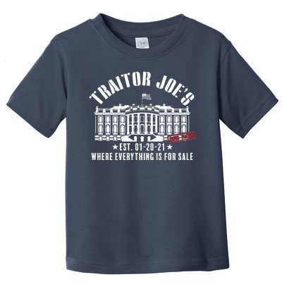 Traitor Joe's Where Everything Is For Sale Pro Republican Toddler T-Shirt