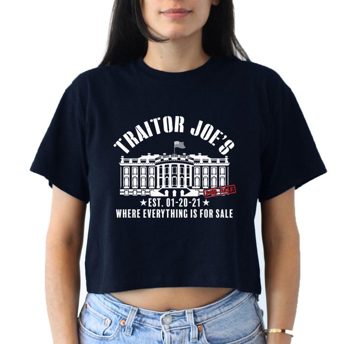 Traitor Joe's Where Everything Is For Sale Pro Republican Crop Top