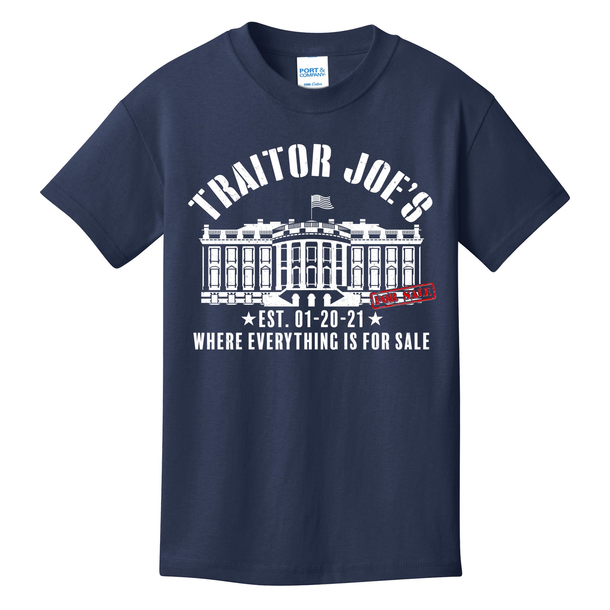 Traitor Joe's Where Everything Is For Sale Pro Republican Kids T-Shirt