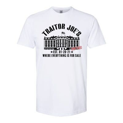 Traitor Joe's Where Everything Is For Sale Pro Republican Softstyle CVC T-Shirt