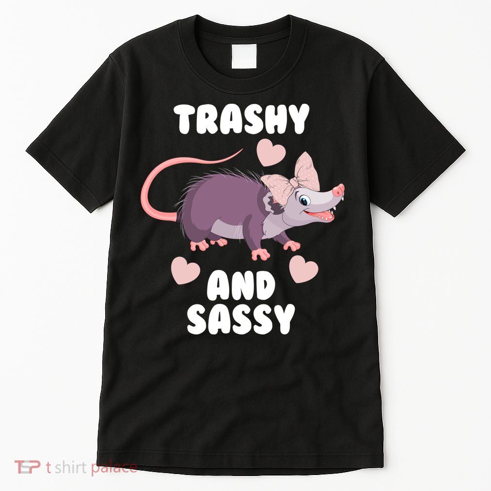 Trashy And Sassy Tall T-Shirt