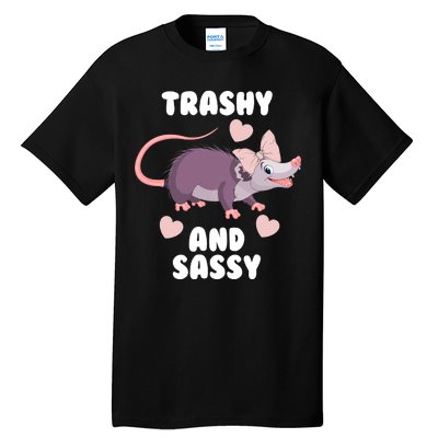 Trashy And Sassy Tall T-Shirt