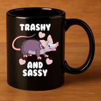 Trashy And Sassy 11oz C Handle Ceramic Mug
