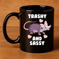 Trashy And Sassy 11oz C Handle Ceramic Mug