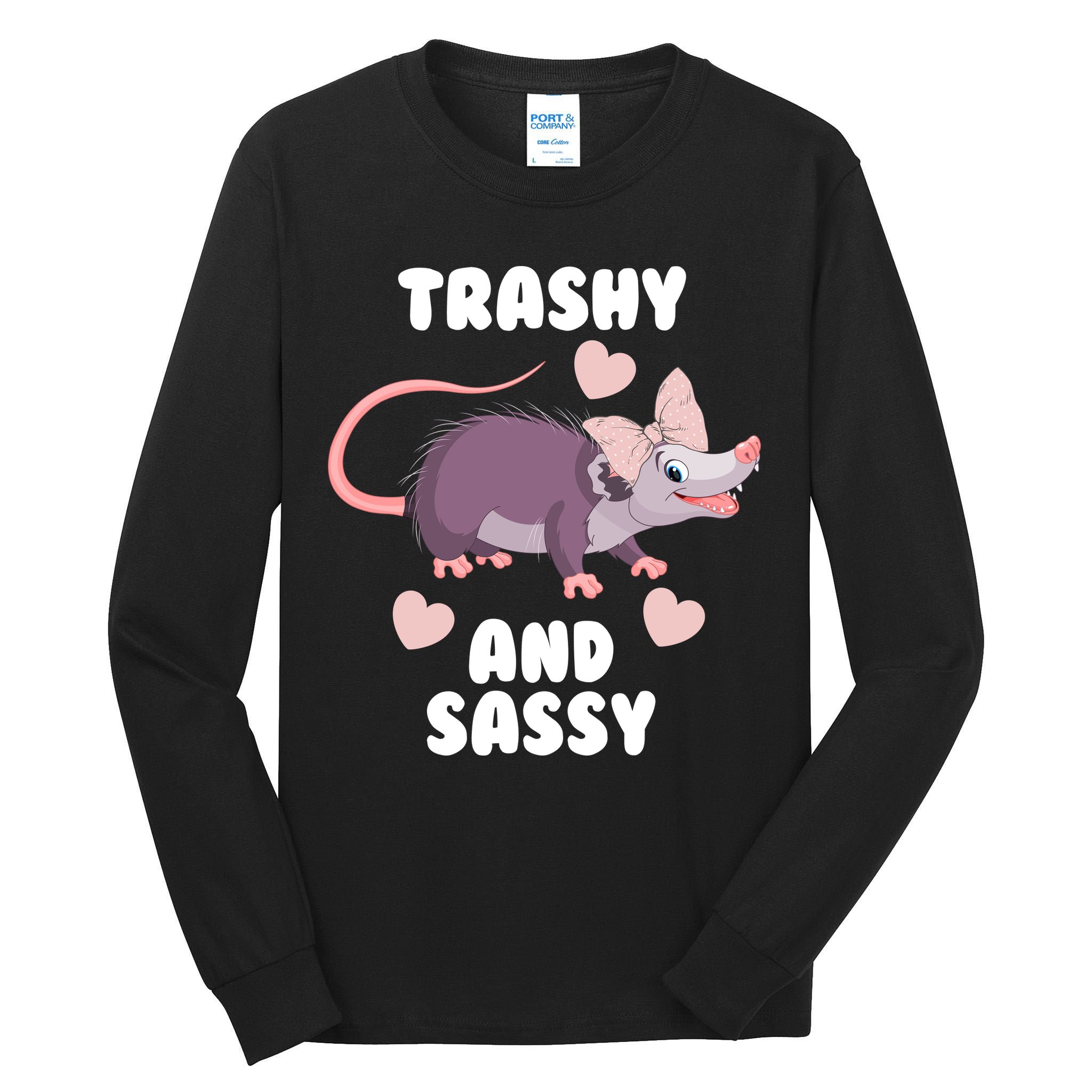 Trashy And Sassy Tall Long Sleeve T-Shirt