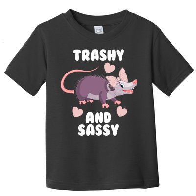 Trashy And Sassy Toddler T-Shirt