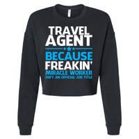 Travel Agent Miracle Worker Cropped Pullover Crew