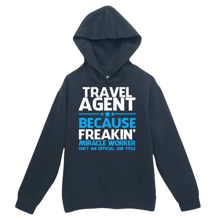 Travel Agent Miracle Worker Urban Pullover Hoodie