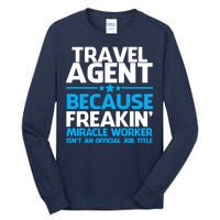 Travel Agent Miracle Worker Tall Long Sleeve T-Shirt