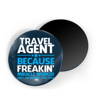 Travel Agent Miracle Worker Magnet