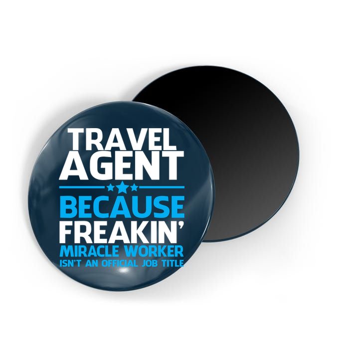 Travel Agent Miracle Worker Magnet