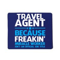 Travel Agent Miracle Worker Mousepad