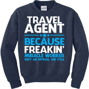 Travel Agent Miracle Worker Kids Sweatshirt