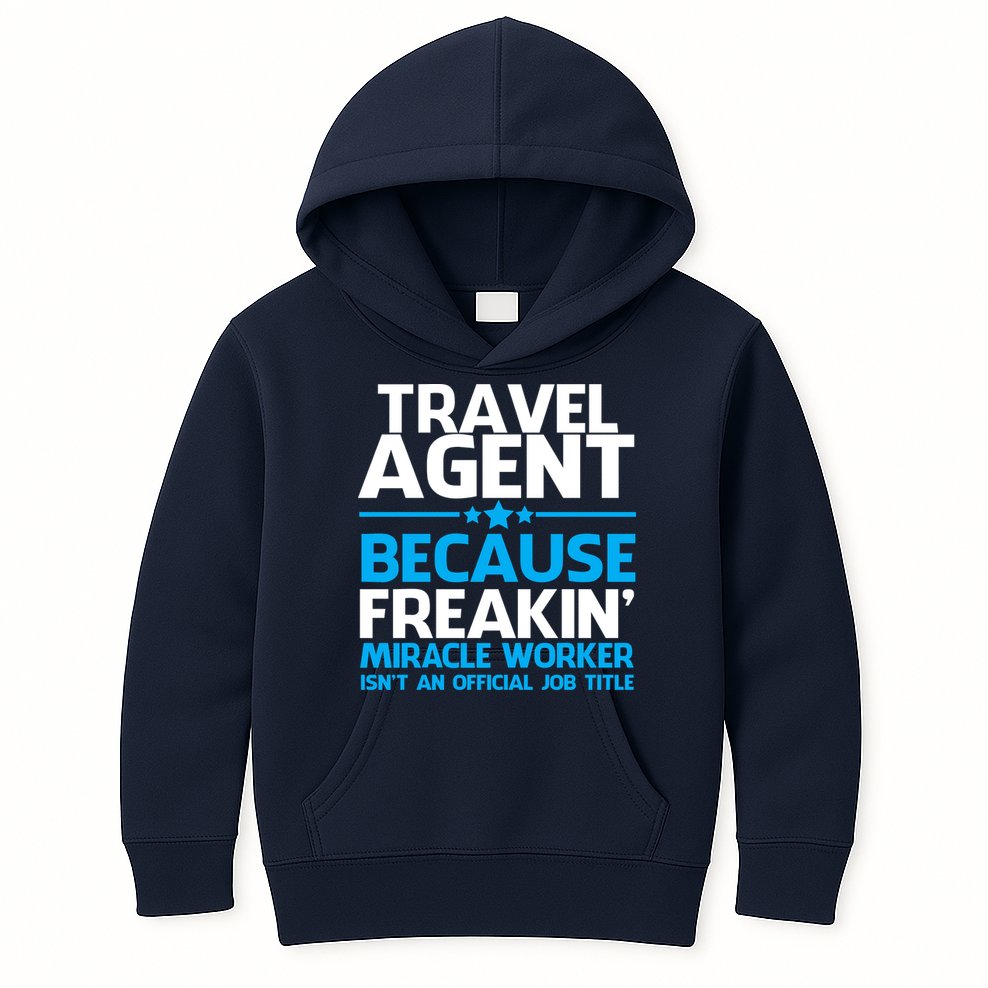 Travel Agent Miracle Worker Kids Hoodie