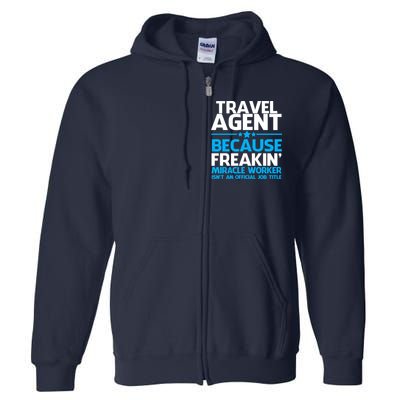 Travel Agent Miracle Worker Full Zip Hoodie