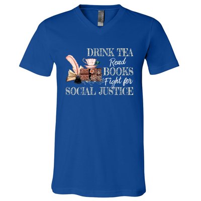 Tea Read Books Fight For Social Justice Gift V-Neck T-Shirt