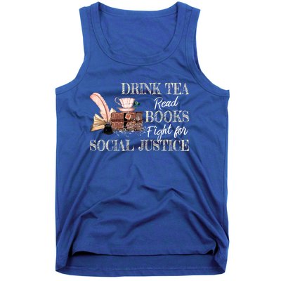 Tea Read Books Fight For Social Justice Gift Tank Top