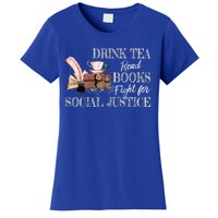 Tea Read Books Fight For Social Justice Gift Women's T-Shirt