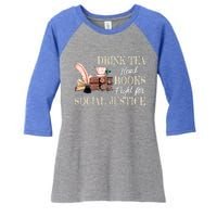 Tea Read Books Fight For Social Justice Gift Women's Tri-Blend 3/4-Sleeve Raglan Shirt