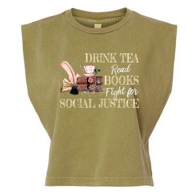 Tea Read Books Fight For Social Justice Gift Garment-Dyed Women's Muscle Tee