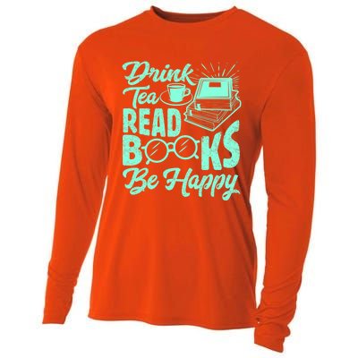 Tea Read Books Be Happy Cute Bookaholic Bookworm Meaningful Gift Cooling Performance Long Sleeve Crew